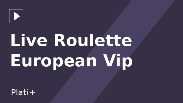 Live Roulette European Vip